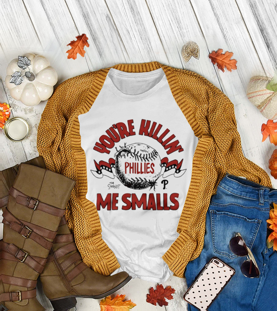 Philies You're Killin' Me Smalls The Sandlot Baseball T-Shirt