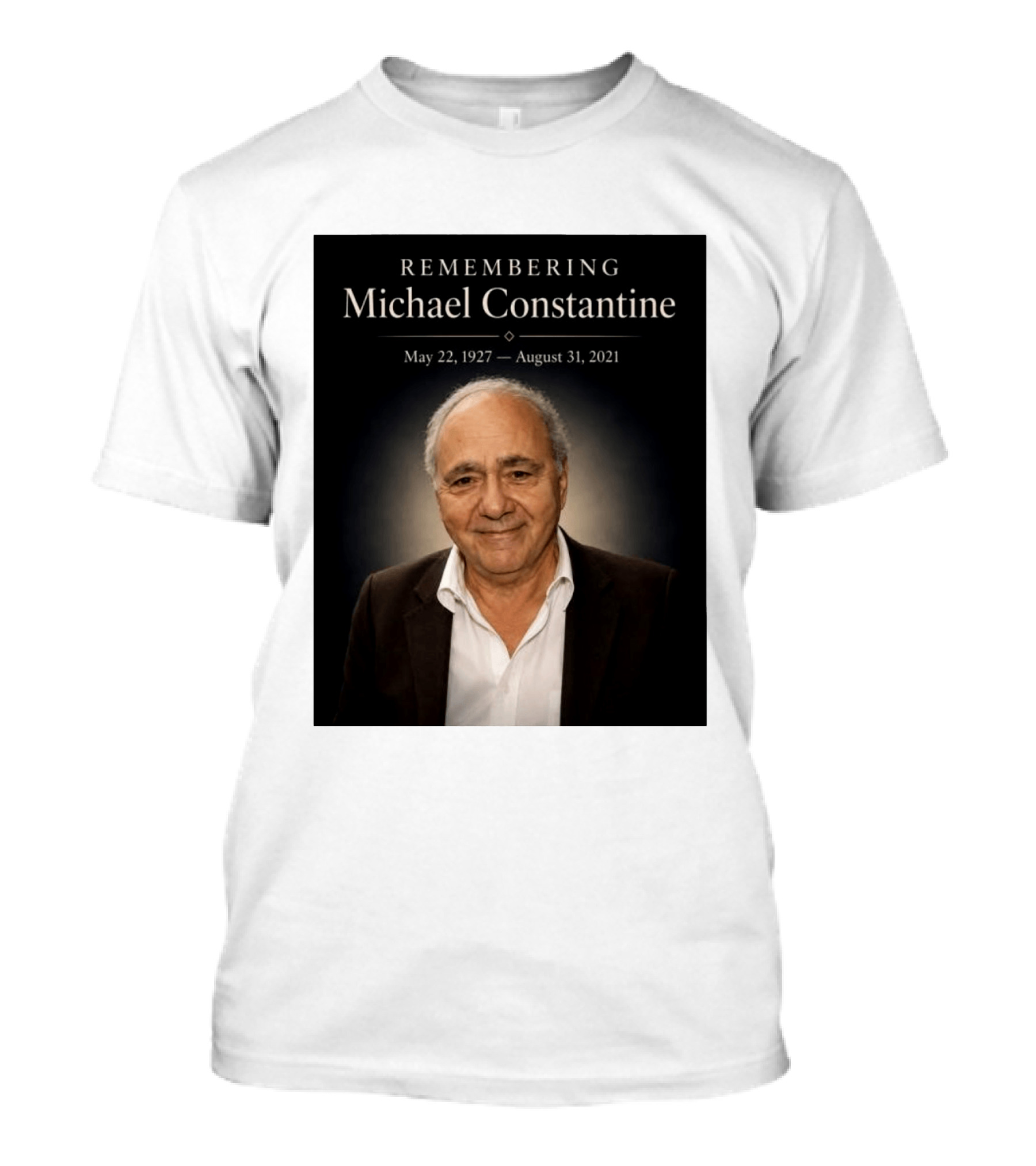 Remembering Michael Constantine May 22 1927 August 31 2021 T-Shirt