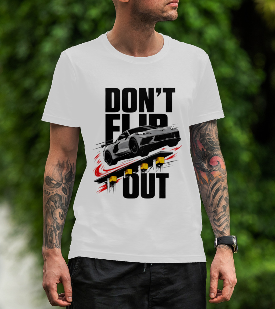 Don't Flip Out Race Car Thrill 2026 Adventure T-Shirt