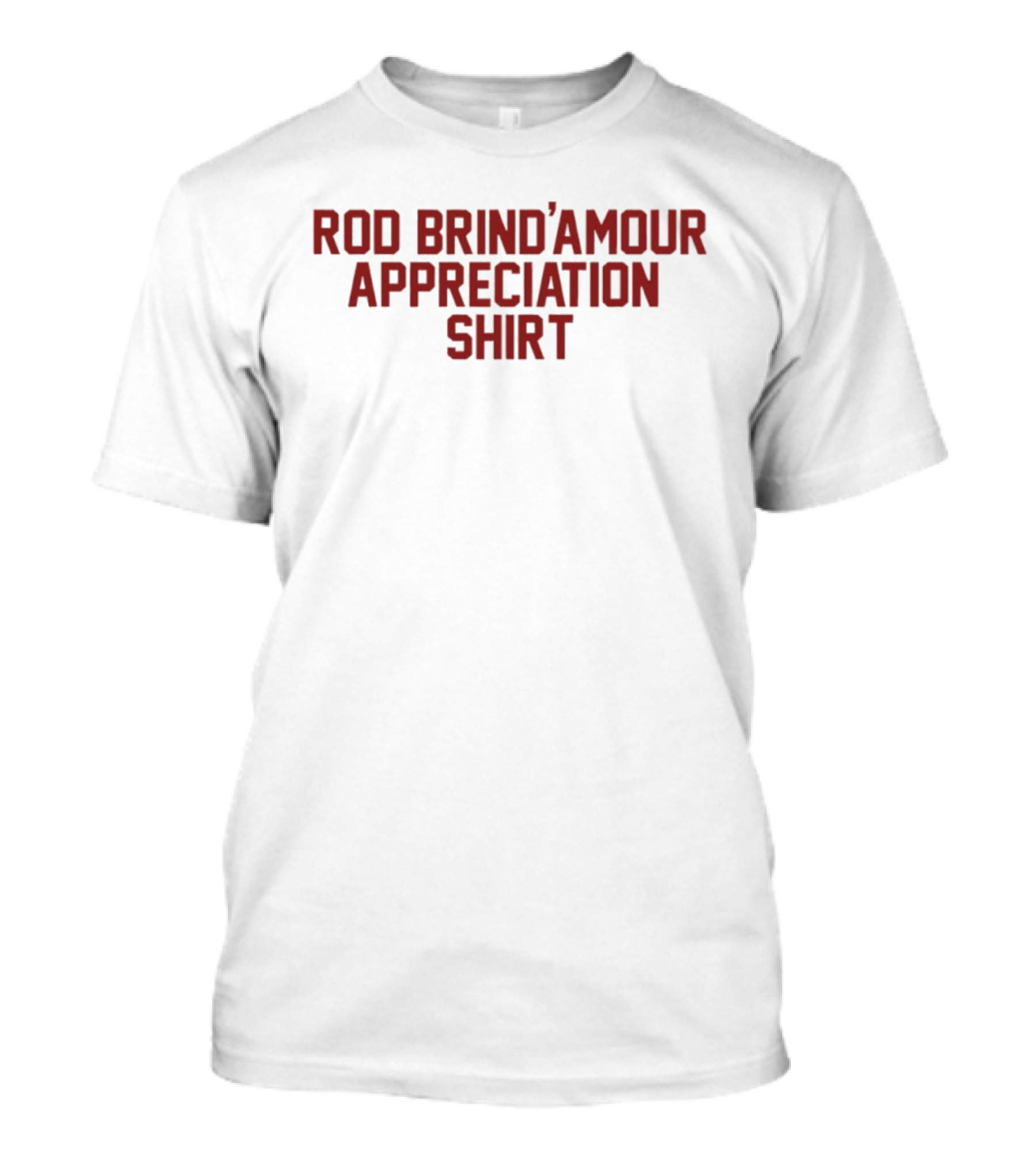 Rod Brind'Amour Appreciation T-Shirt