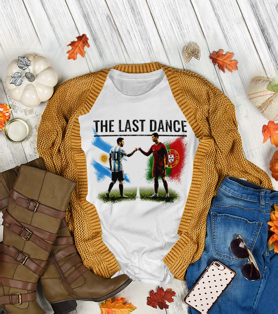 The Last Dance Messi Ronaldo Argentina Portugal Football Rivalry T-Shirt