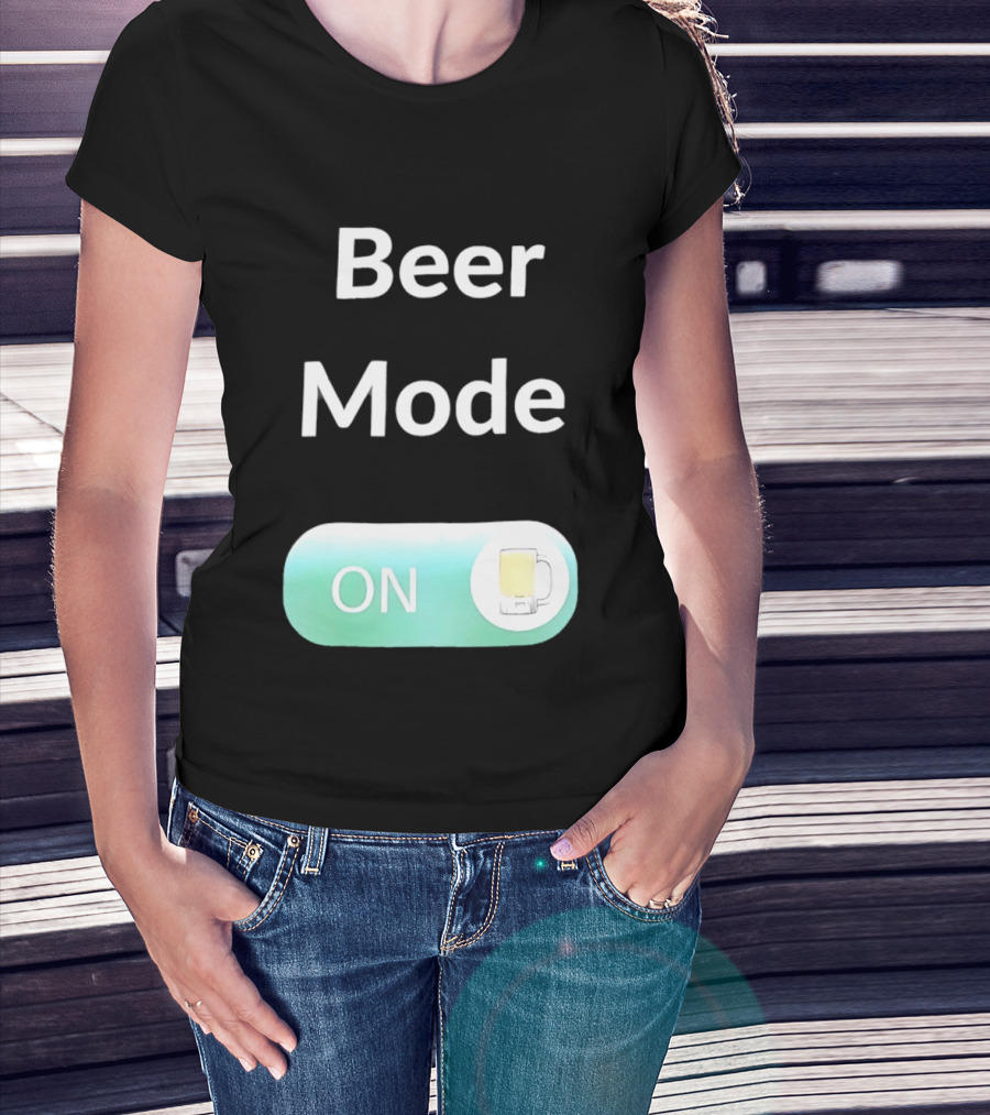 Beer Mode On Switch With Beer Glass T-Shirt