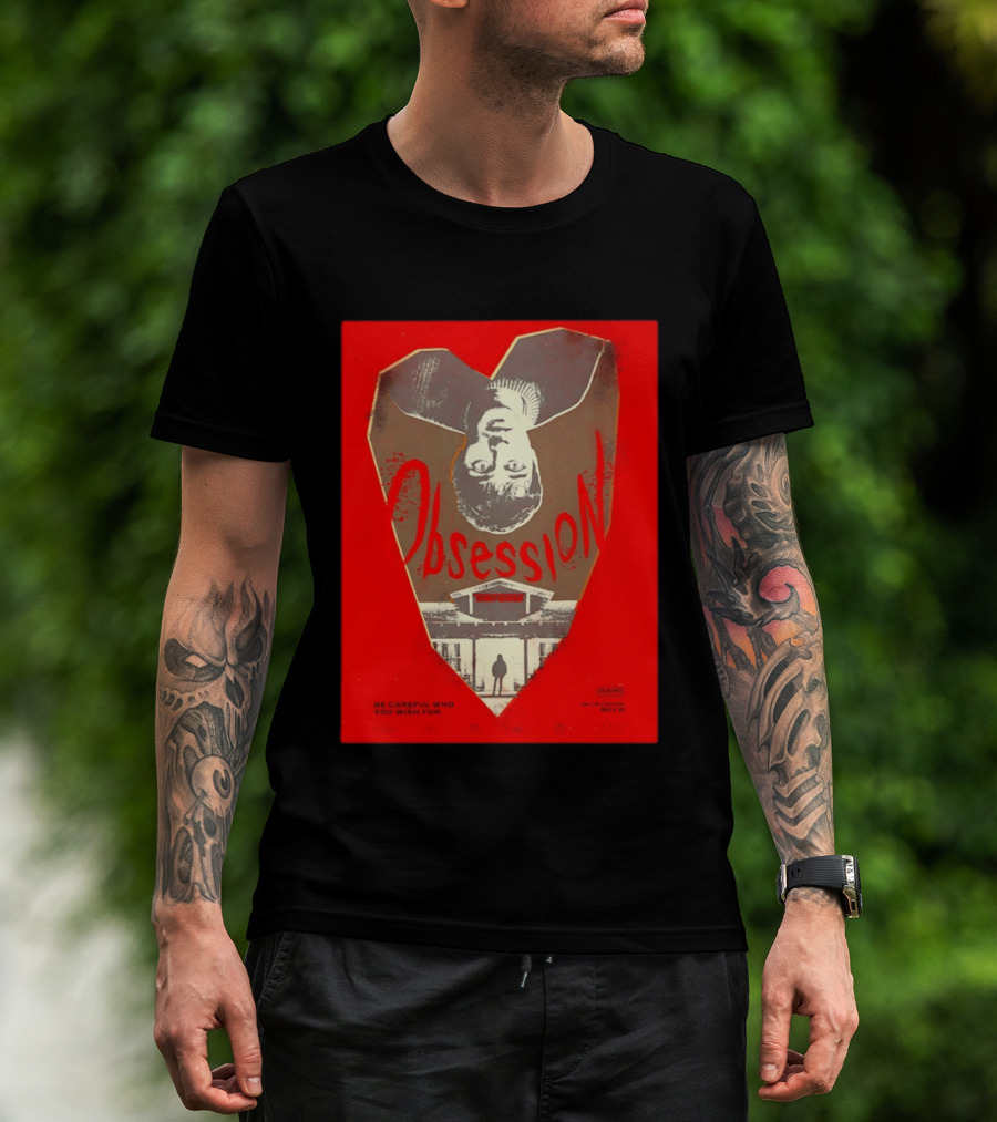 Obsession Movie Be Careful Who You Wish For T-Shirt