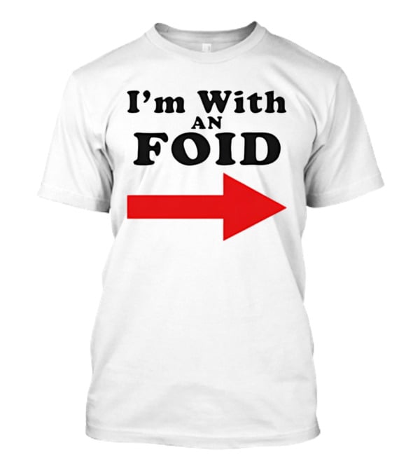 I'm With An Foid Red Arrow T-Shirt