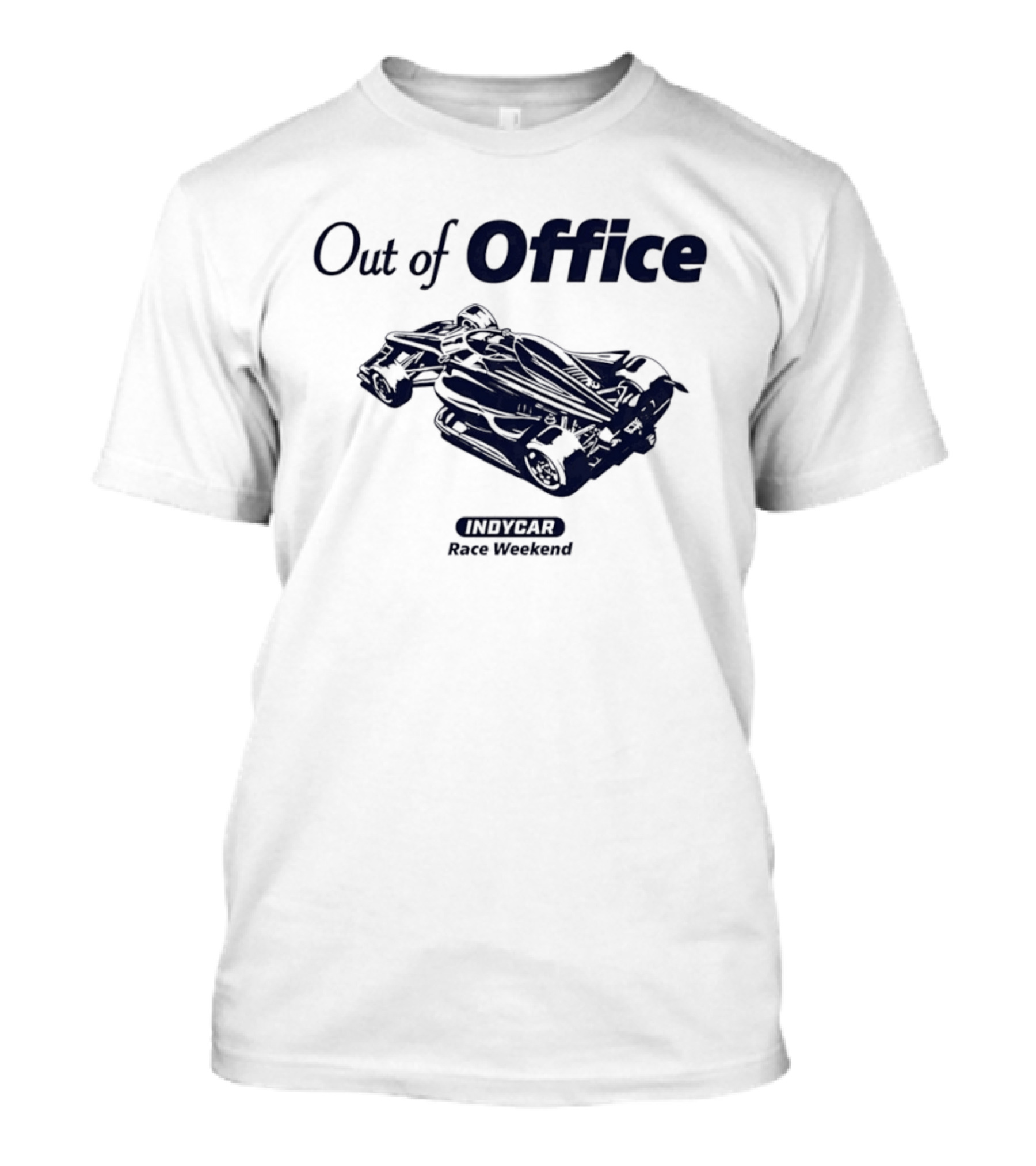 Out Of Office IndyCar Race Weekend T-Shirt