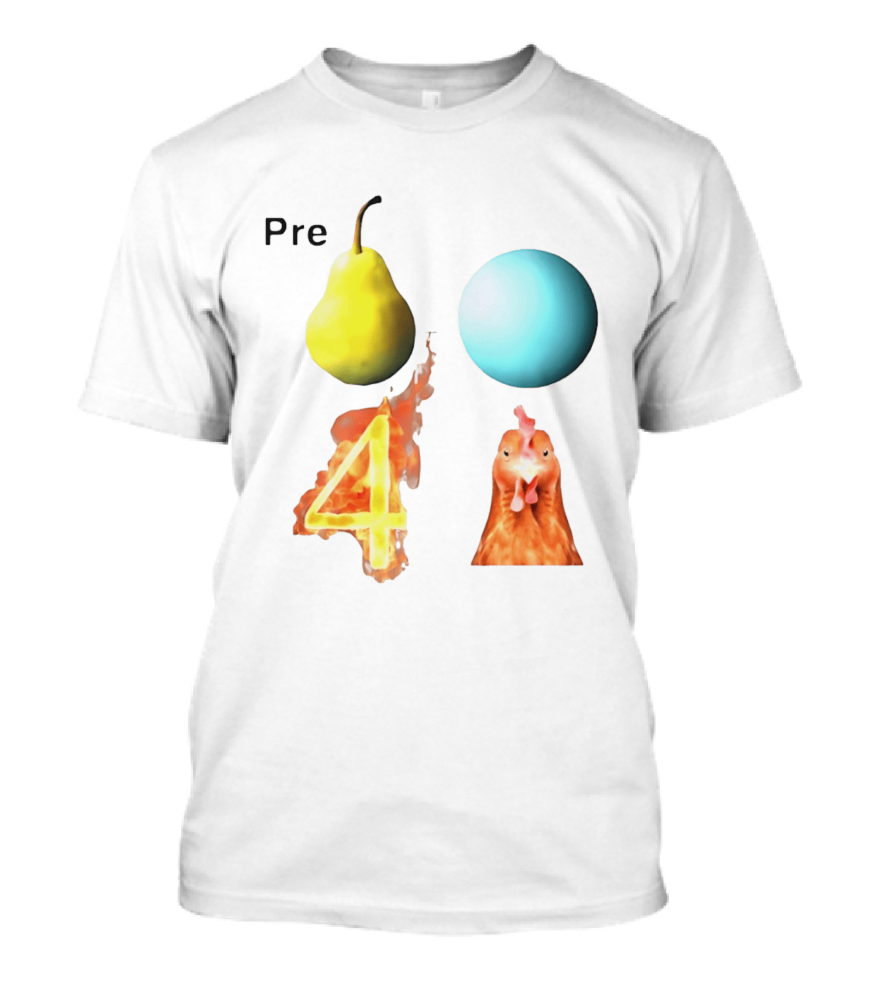 Pre Pear Blue Egg Fire 4 Chicken T-Shirt