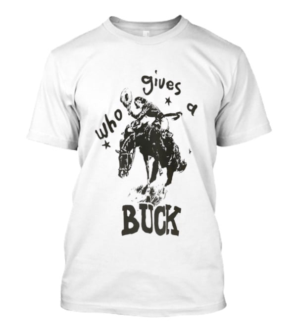 Who Gives A Buck Cowboy Riding Horse Retro Western Humor T-Shirt