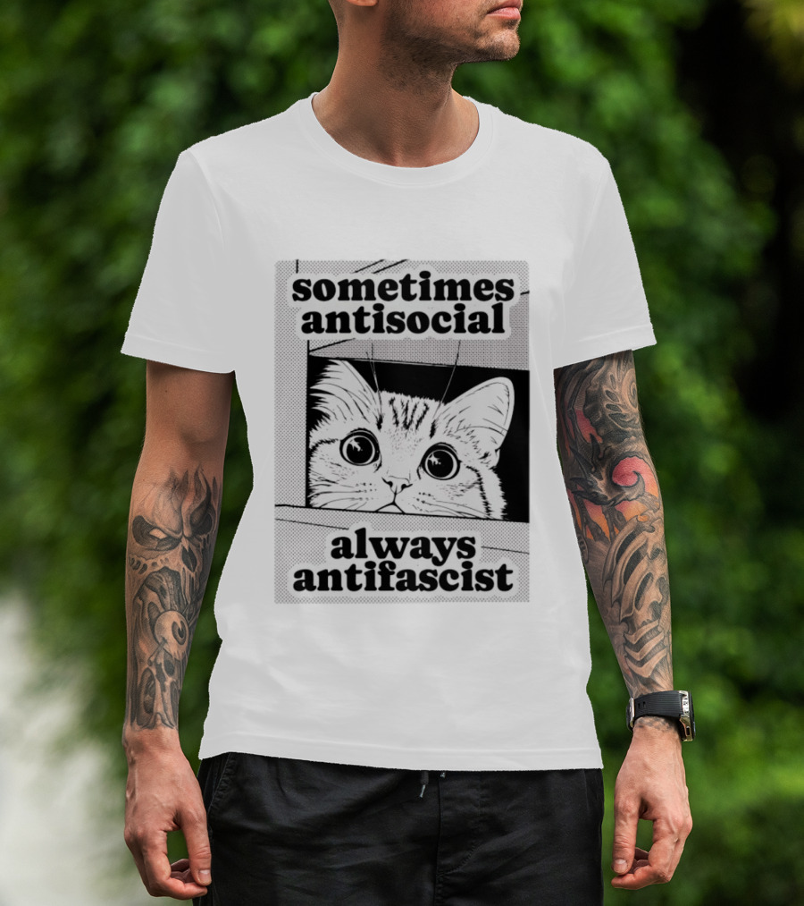 Sometimes Antisocial Always Antifascist Cat T-Shirt