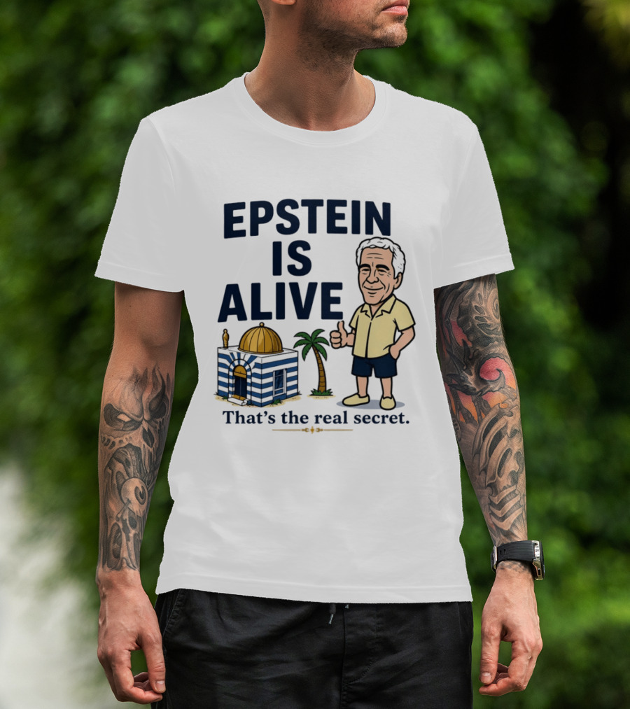 Epstein Is Alive That's The Real Secret Cartoon Character And Island Building T-Shirt