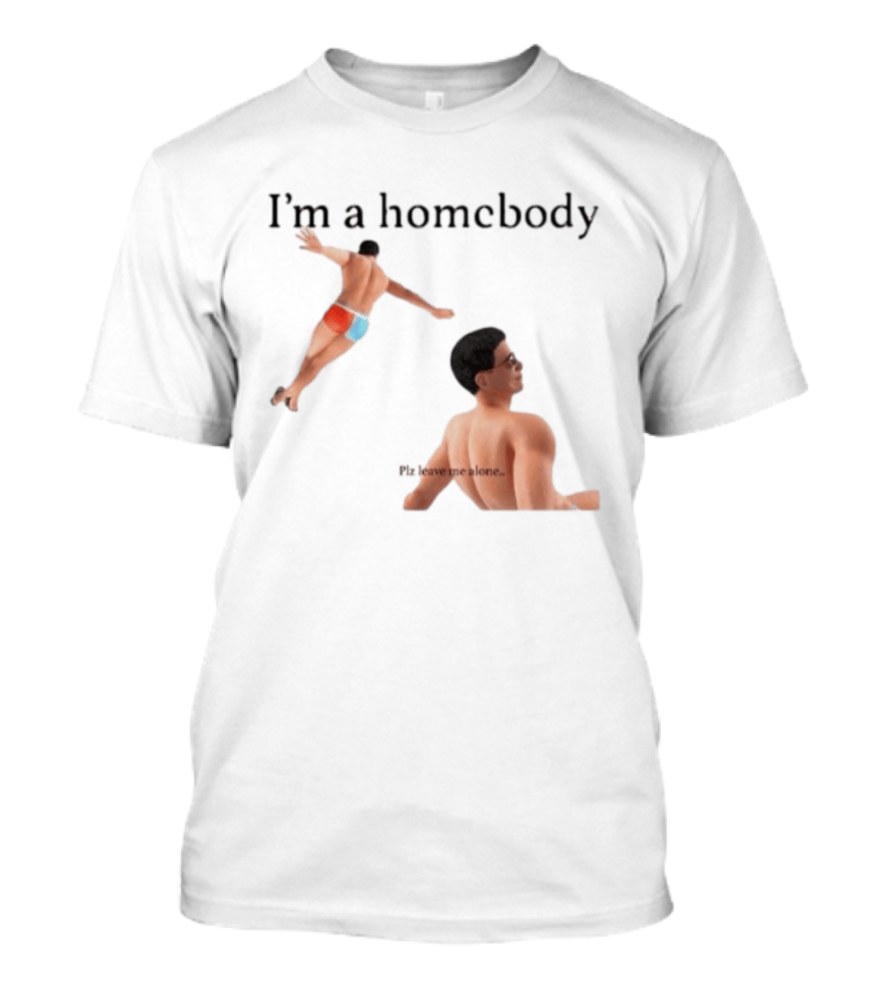 I'm A Homebody Plz Leave Me Alone Vintage Poolside Relaxation T-Shirt