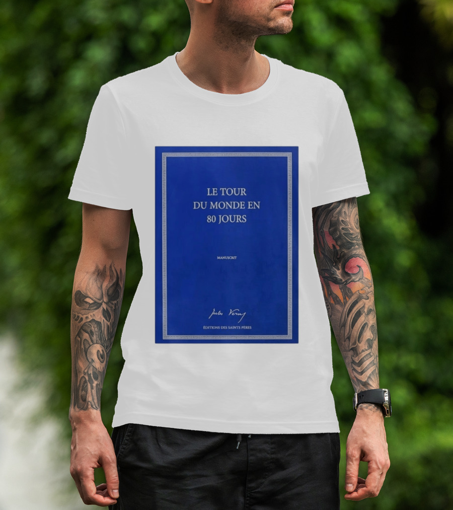 Le Tour Du Monde En 80 Jours Manuscrit Jules Verne Éditions Des Saints Pères T-Shirt