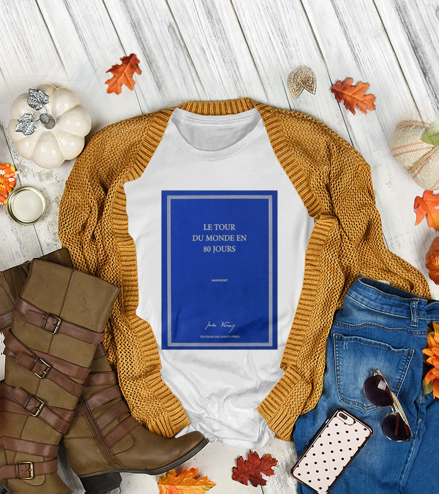 Le Tour Du Monde En 80 Jours Manuscrit Jules Verne Éditions Des Saints Pères T-Shirt