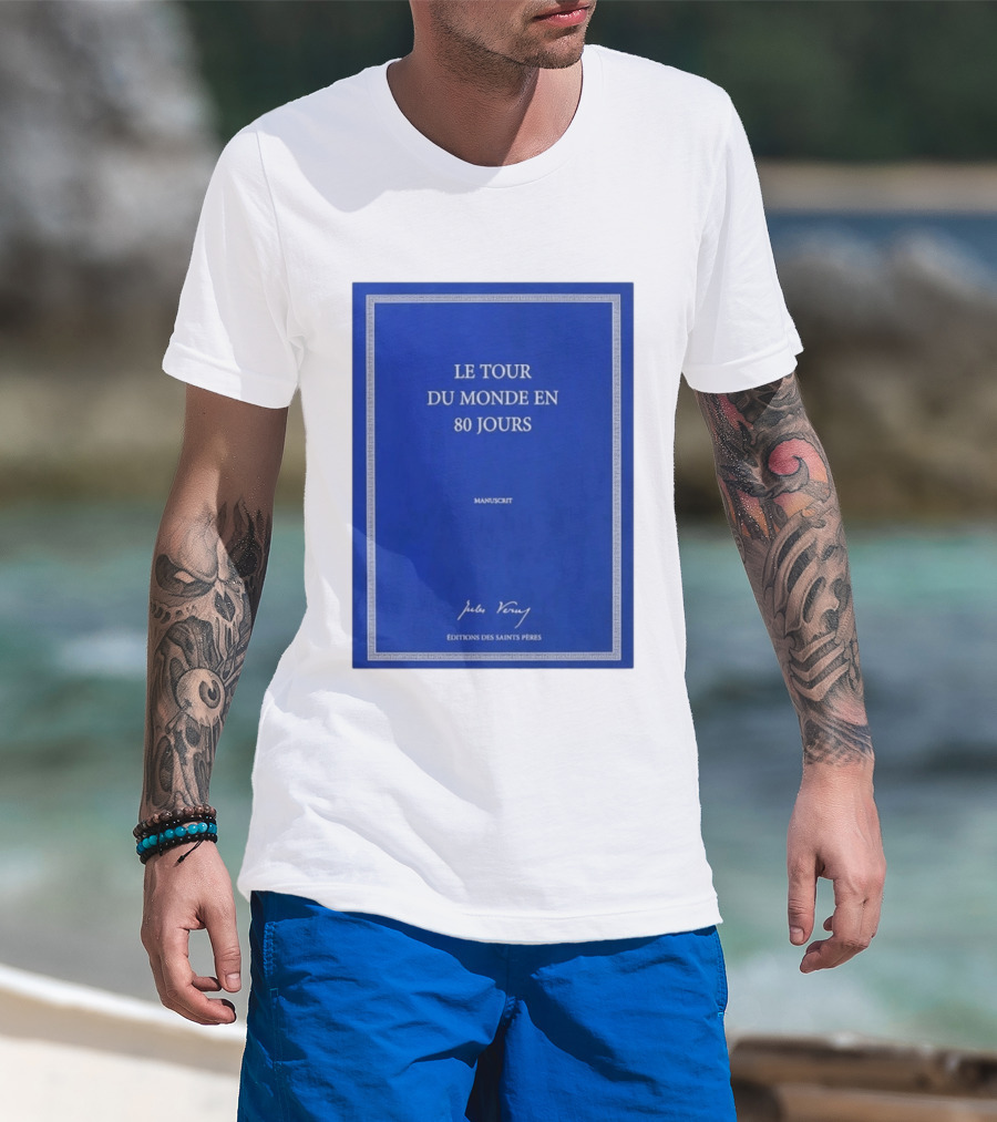 Le Tour Du Monde En 80 Jours Manuscrit Jules Verne Éditions Des Saints Pères T-Shirt