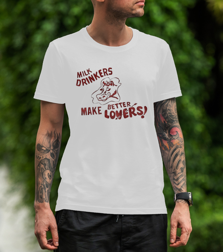 Milk Drinkers Make Better Lovers Cow Drawing T-Shirt