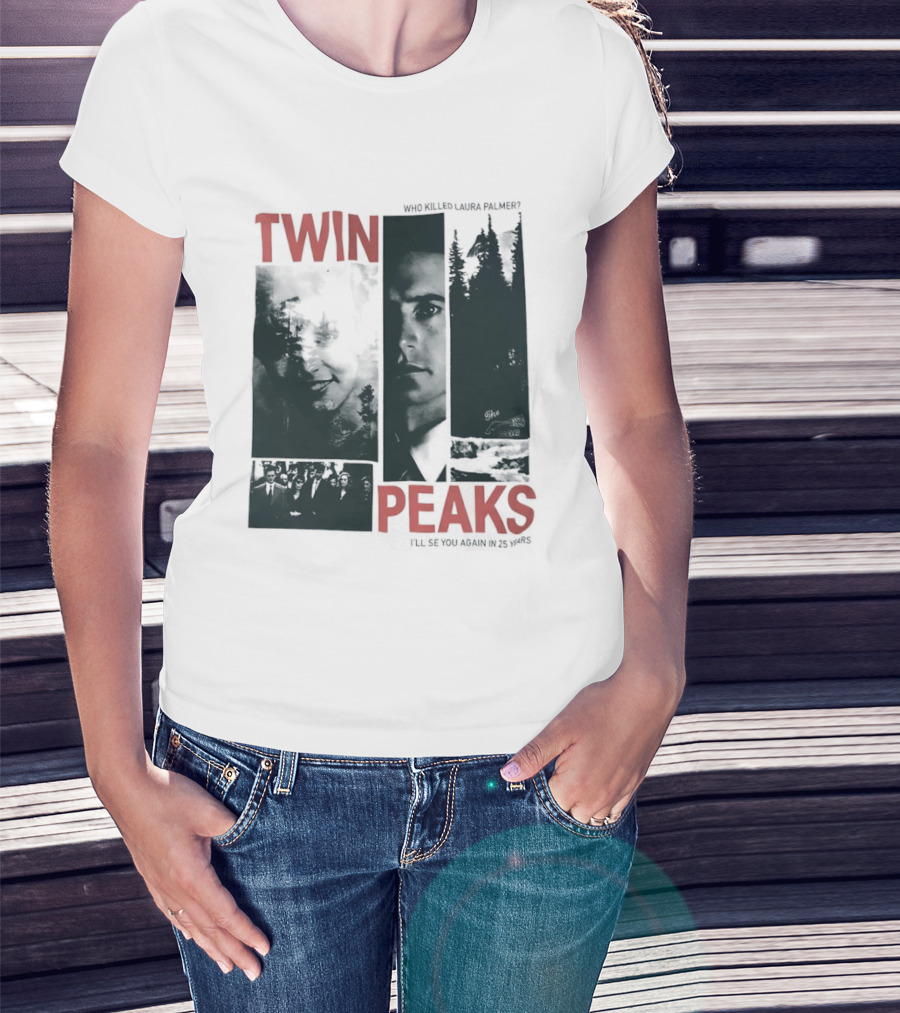 Twin Peaks Laura Palmer Dale Cooper Who Killed Laura Palmer I'll See You Again T-Shirt