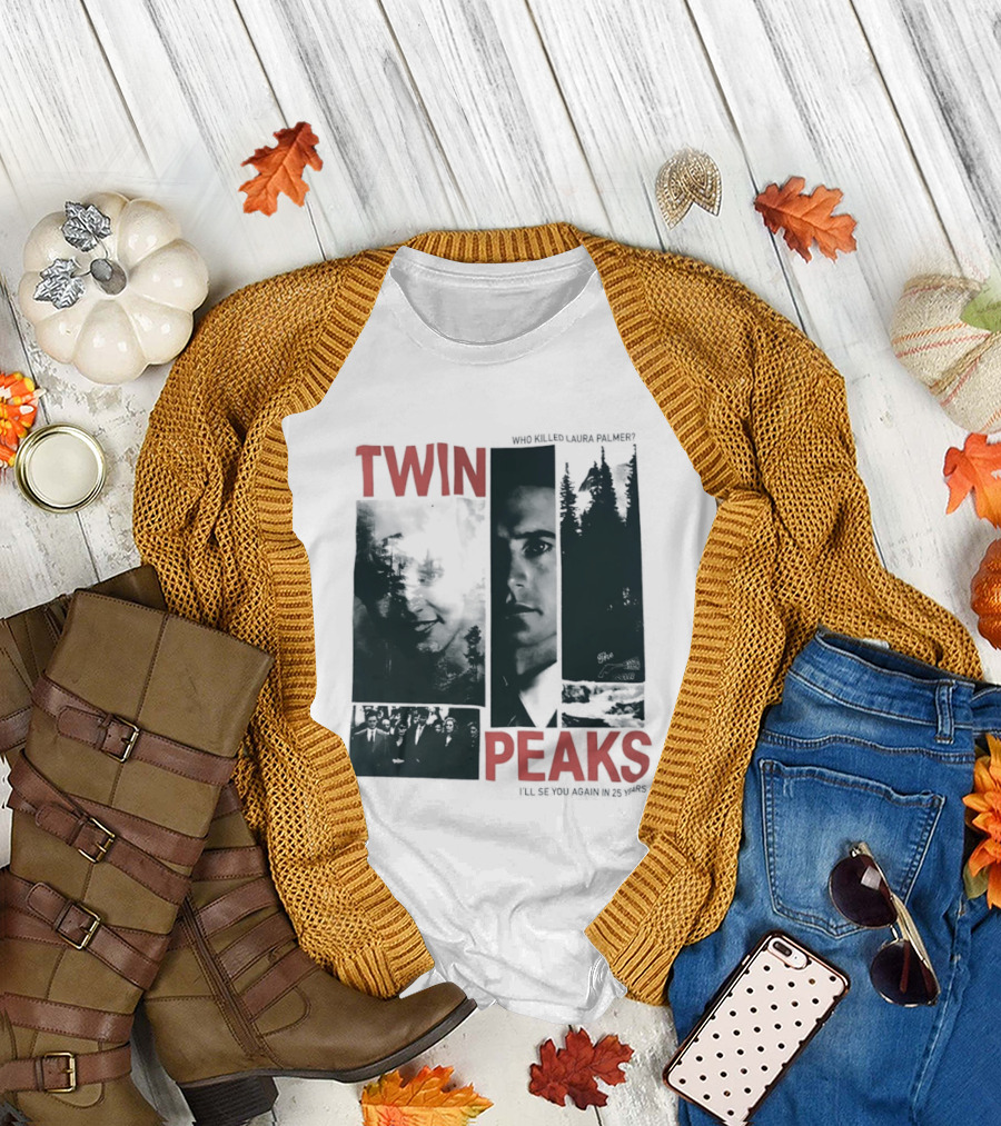 Twin Peaks Laura Palmer Dale Cooper Who Killed Laura Palmer I'll See You Again T-Shirt