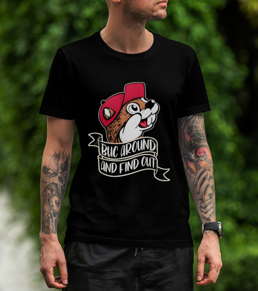 Buc Around And Find Out Red Cap T-Shirt