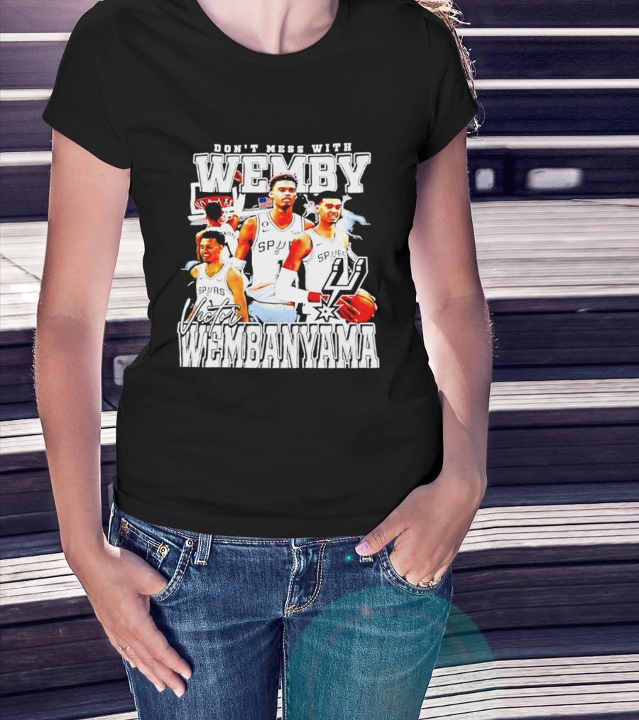 Don't Mess With Wemby Victor Wembanyama San Antonio Spurs T-Shirt
