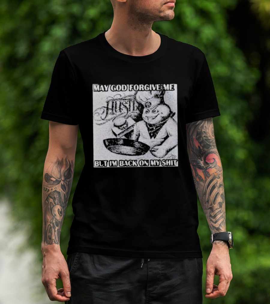 Hustle May God Forgive Me But I'm Back On My Shit Angelic Basketball Dunk T-Shirt