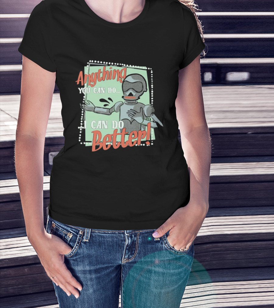 Robot Anything You Can Do I Can Do Better AI Humor T-Shirt