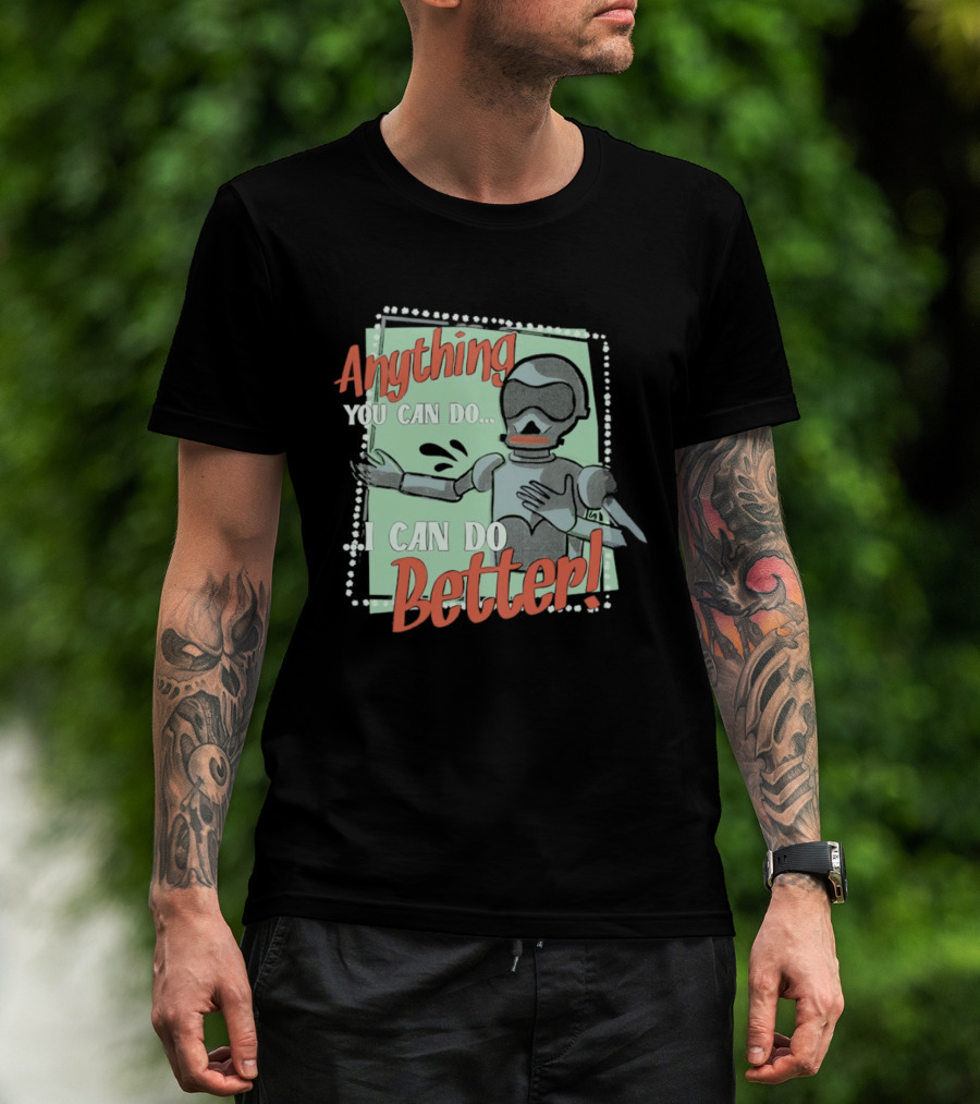 Robot Anything You Can Do I Can Do Better AI Humor T-Shirt