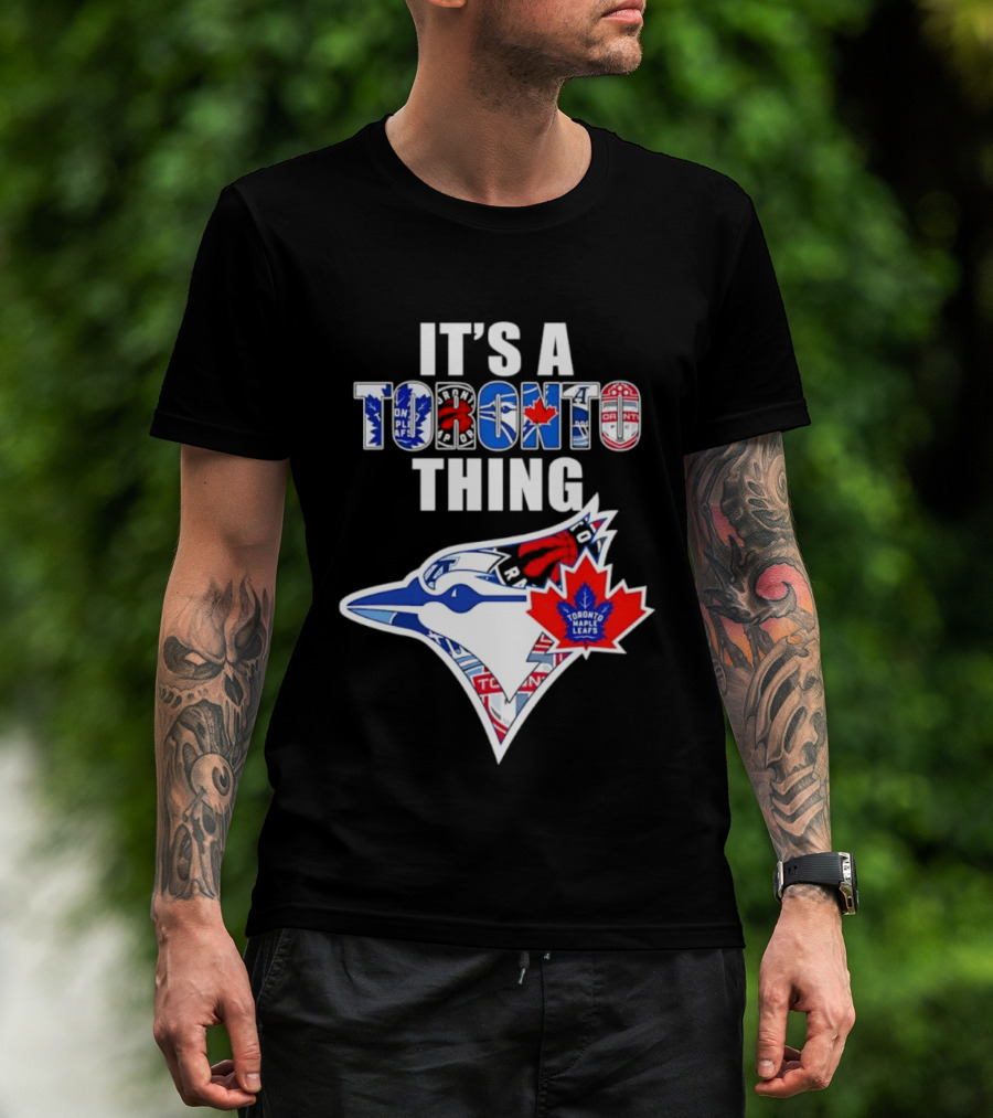 It's A Toronto Thing Blue Jays Maple Leafs Raptors Mashup T-Shirt
