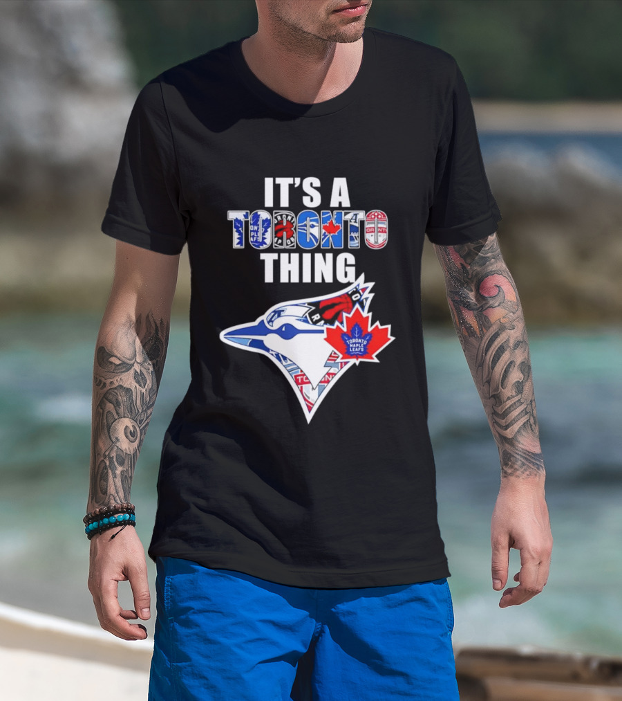 It's A Toronto Thing Blue Jays Maple Leafs Raptors Mashup T-Shirt