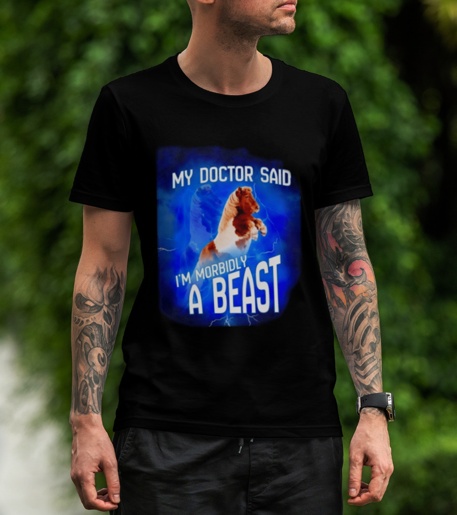 My Doctor Said I'm Morbidly A Beast Shetland Pony Lightning T-Shirt