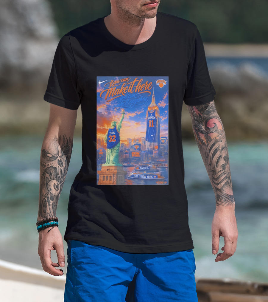 If You Can Make It Here New York Knicks Brunson Towns Jersey Landmark Skyline T-Shirt