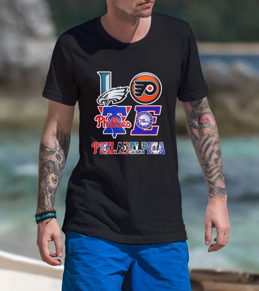 Philadelphia Eagles Flyers Phillies 76ers Love Philadelphia T-Shirt