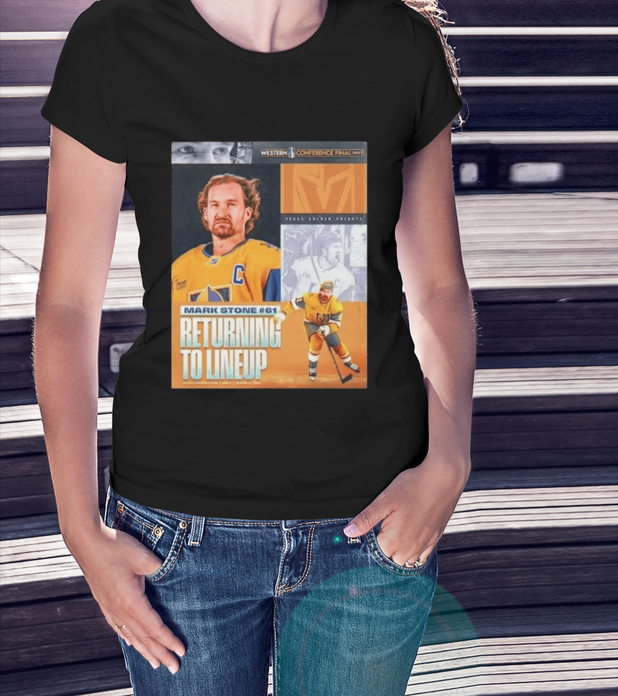 Western Conference Final 2023 Mark Stone #61 Vegas Golden Knights Returning To Lineup T-Shirt