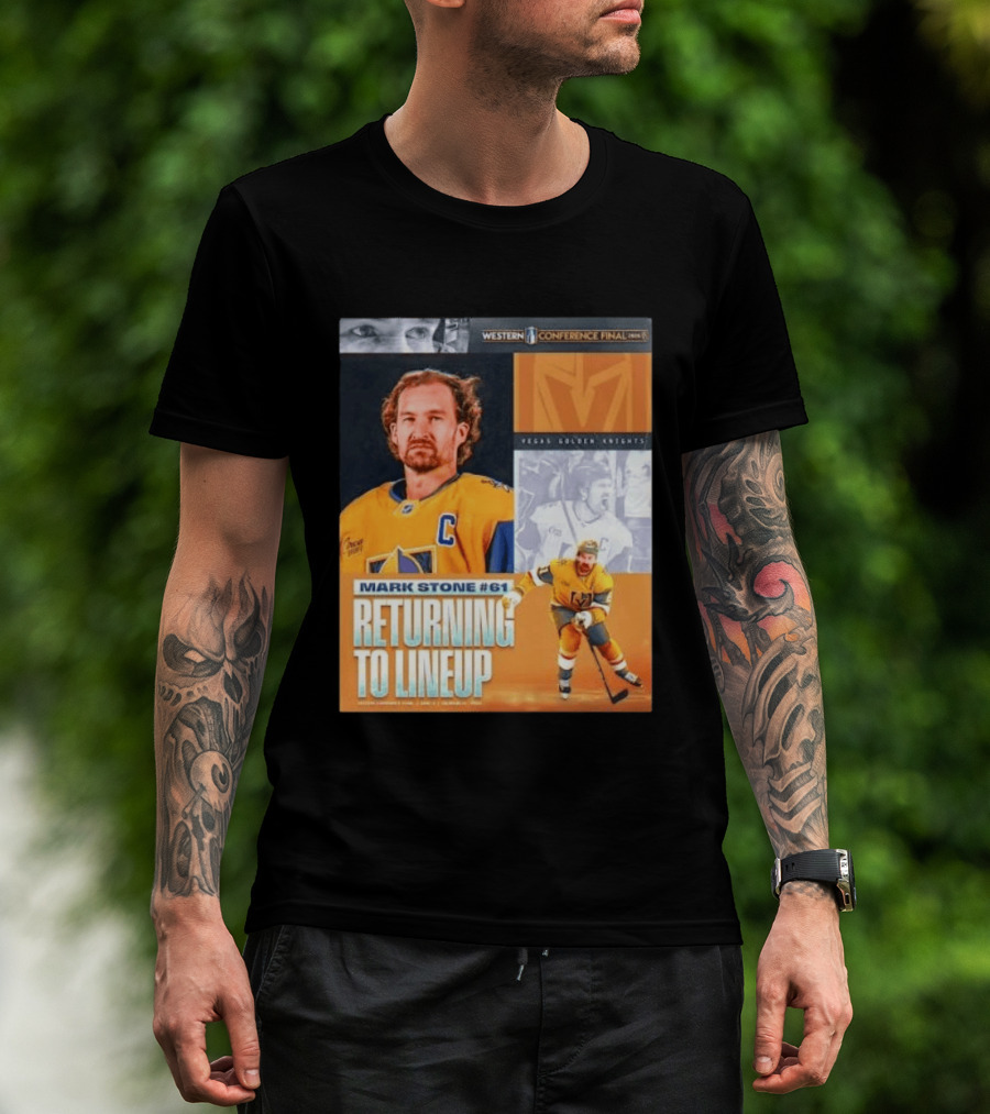 Western Conference Final 2023 Mark Stone #61 Vegas Golden Knights Returning To Lineup T-Shirt
