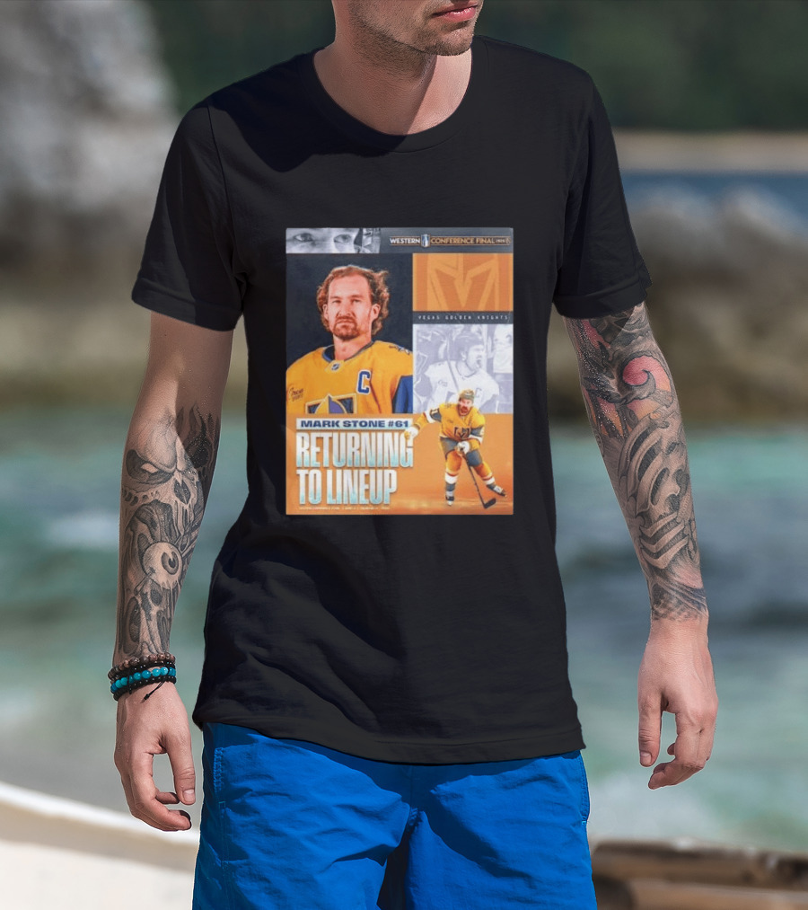 Western Conference Final 2023 Mark Stone #61 Vegas Golden Knights Returning To Lineup T-Shirt