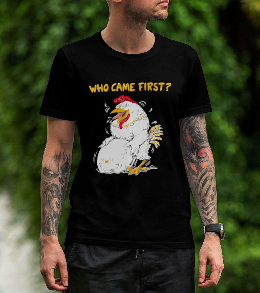 Who Came First Chicken And Egg Playful T-Shirt