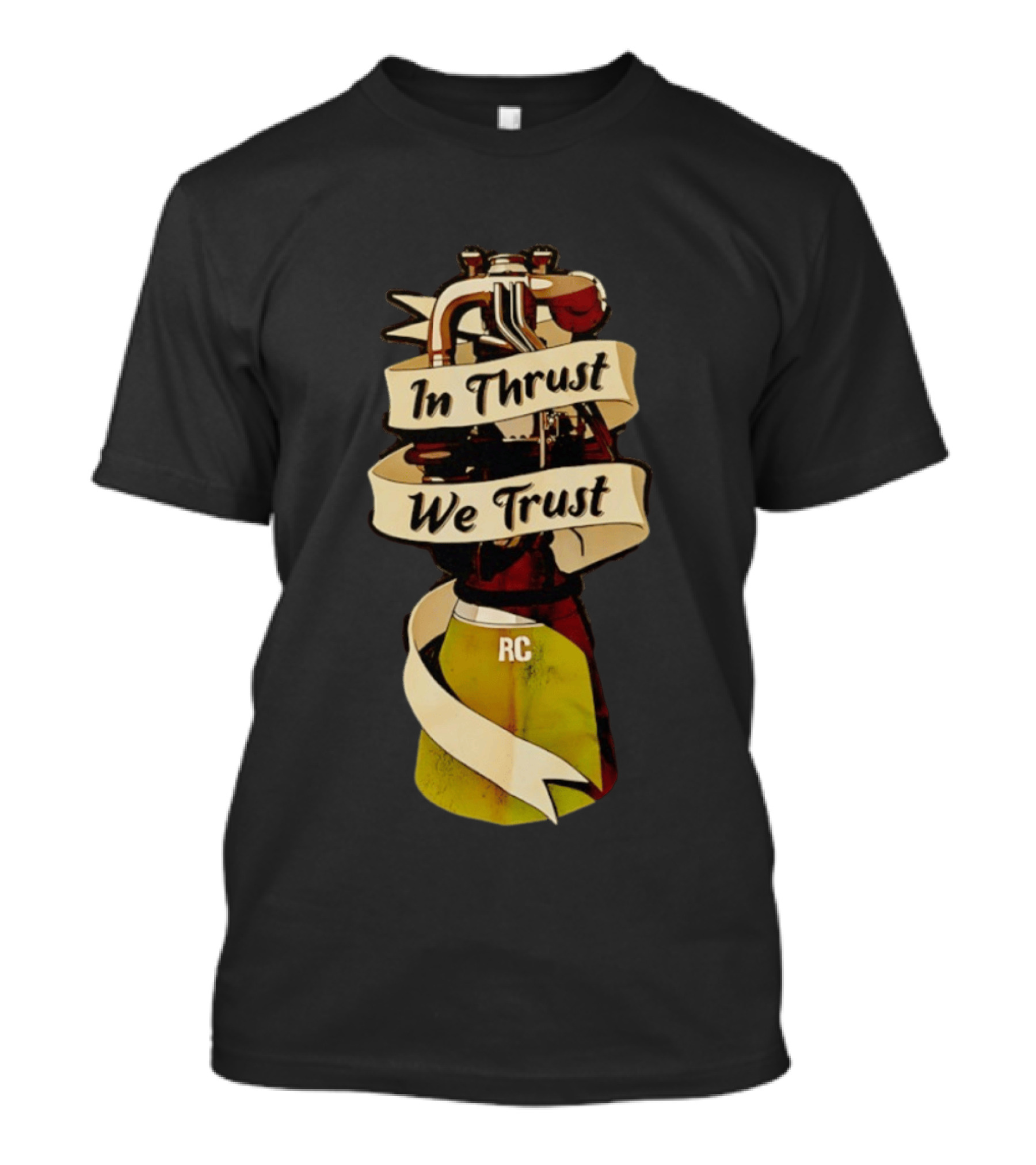 In Thrust We Trust RC Rocket Engine T-Shirt