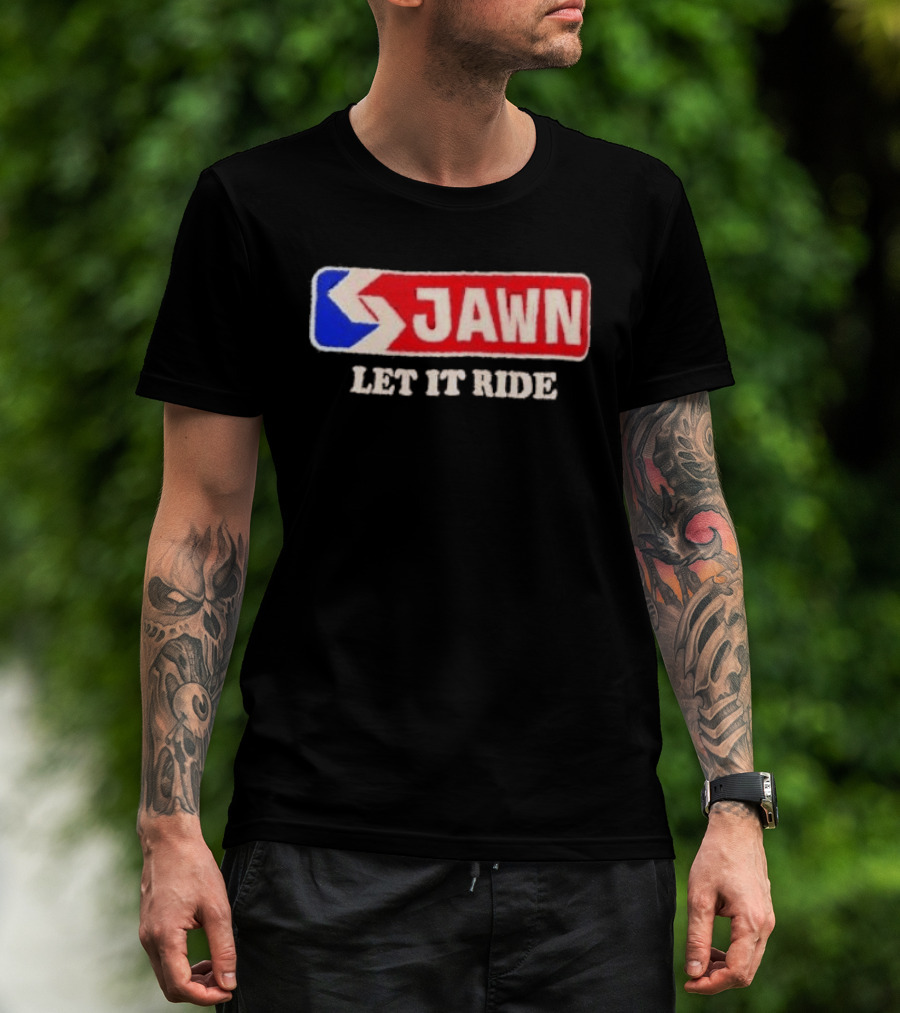 Jawn Let It Ride Philadelphia Transit T-Shirt