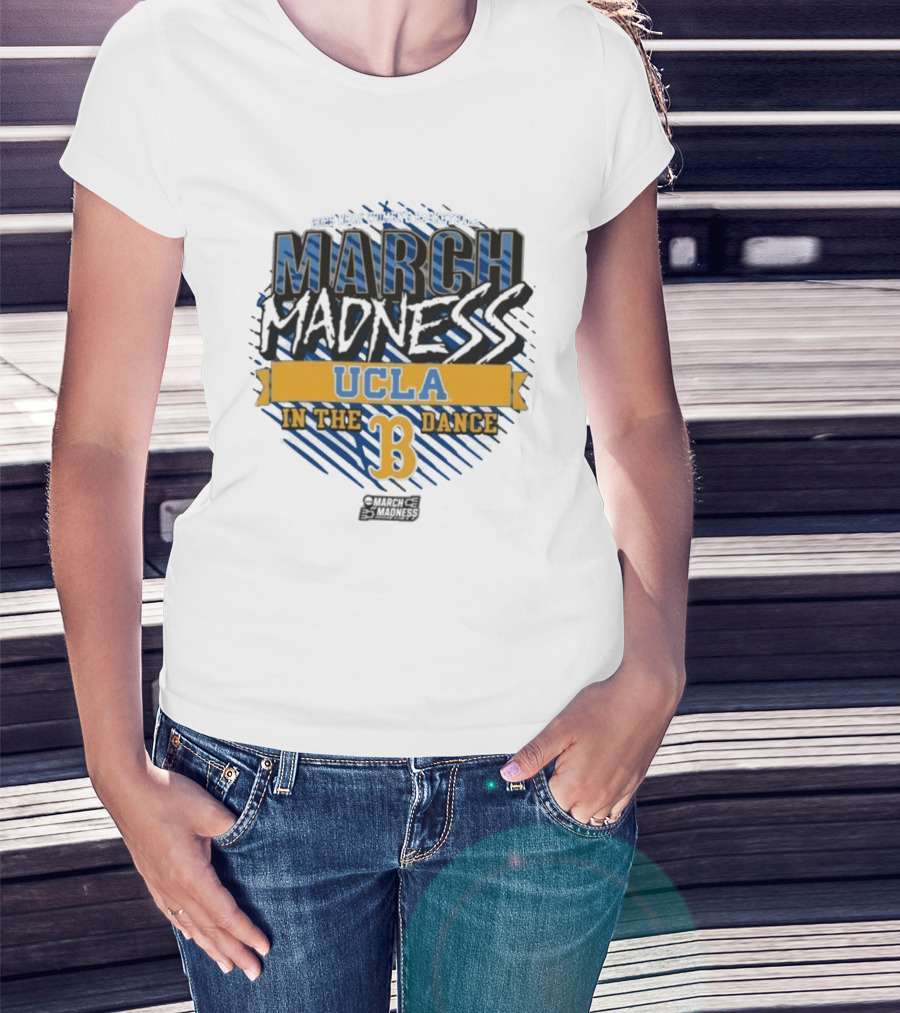 UCLA Bruins March Madness 2025 NCAA Women's Basketball In The Dance T-Shirt