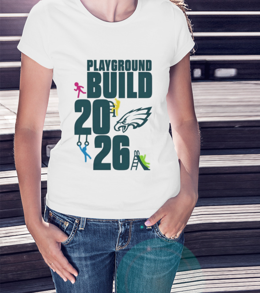 Playground Build 2026 Eagles Team Event With Kids Playing T-Shirt