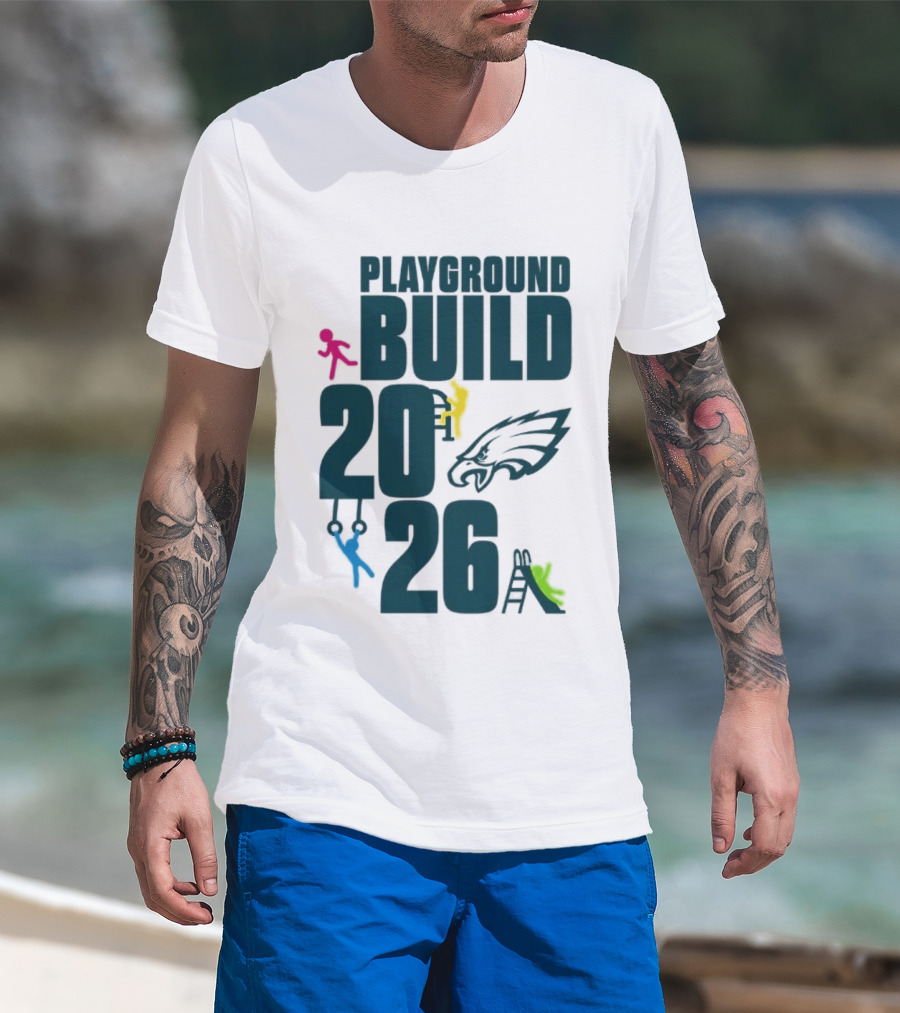 Playground Build 2026 Eagles Team Event With Kids Playing T-Shirt