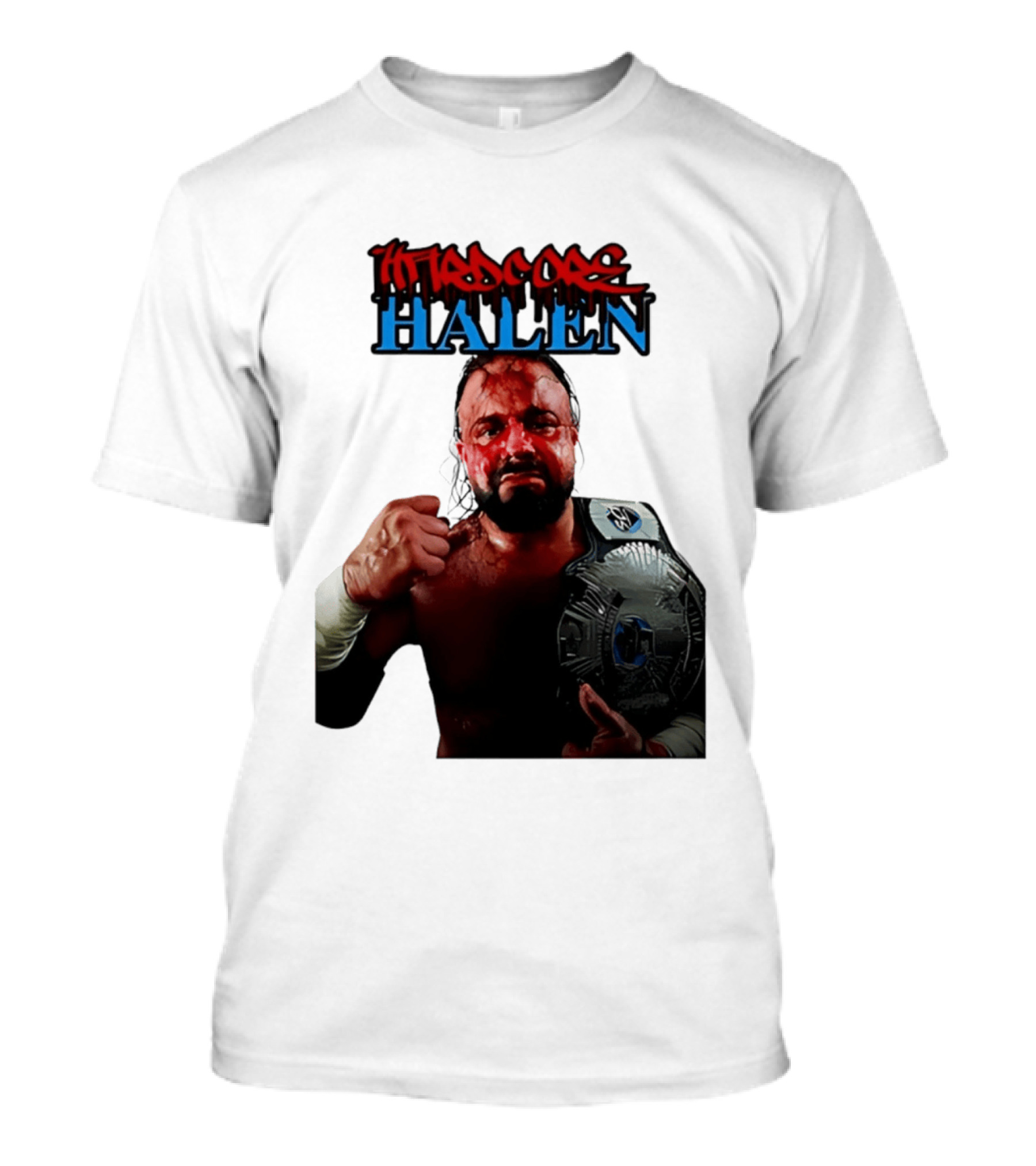 Hardcore Nick Halen Wrestling Champion With Belt T-Shirt