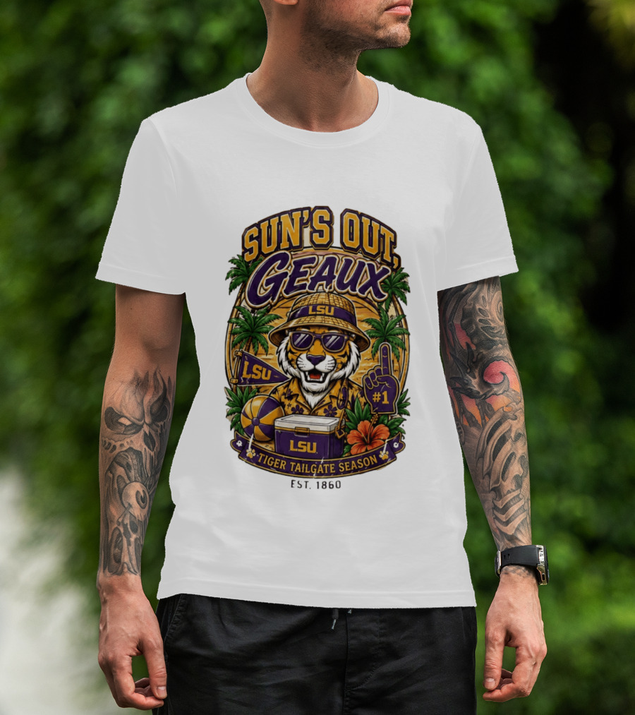 Sun's Out Geaux LSU Tiger Tailgate Season Est 1860 T-Shirt