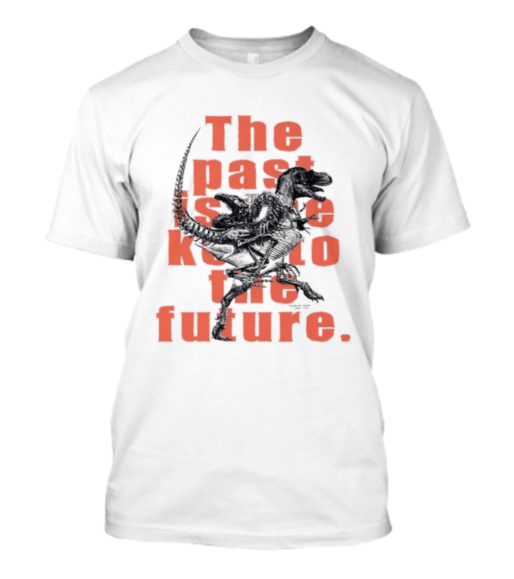 Gorgosaurus Ibratus Running Dinosaur The Past Is Key To The Future T-Shirt