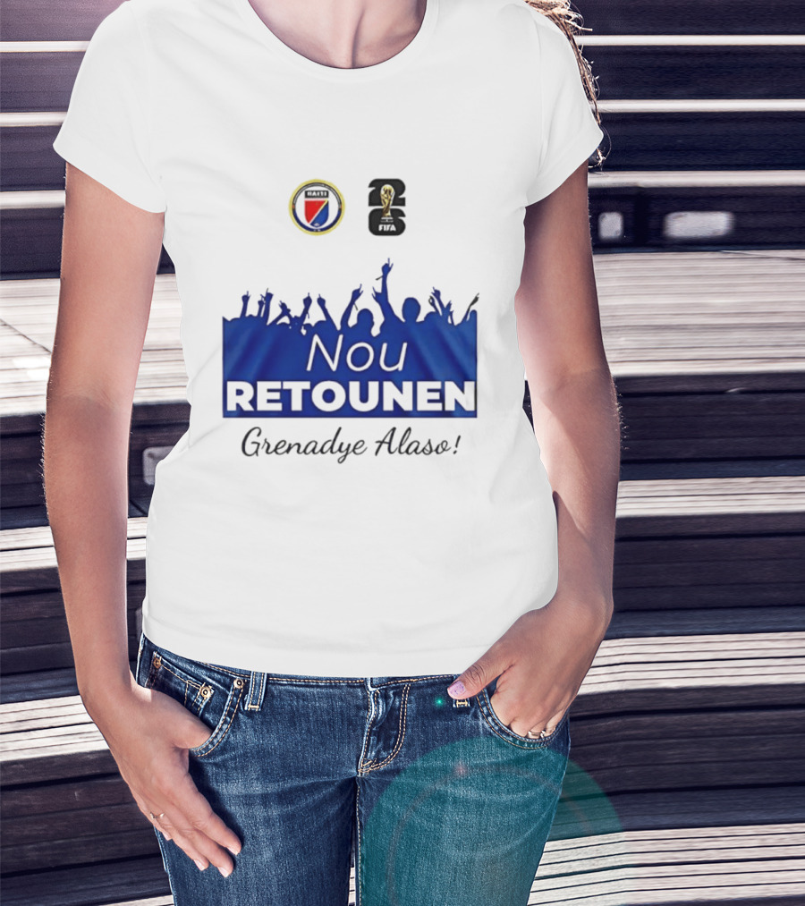 Nou Retounen FIFA Grenadye Alaso Haïtienne De Football T-Shirt