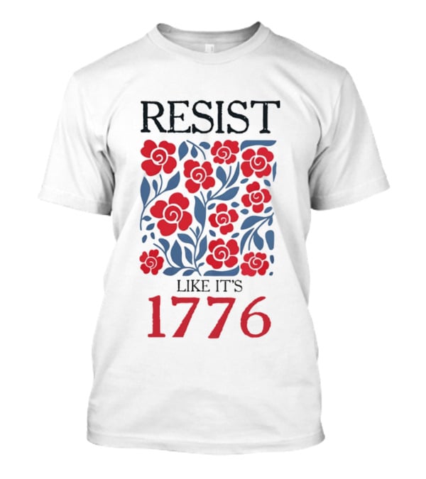 Resist Like It's 1776 Red Flowers T-Shirt