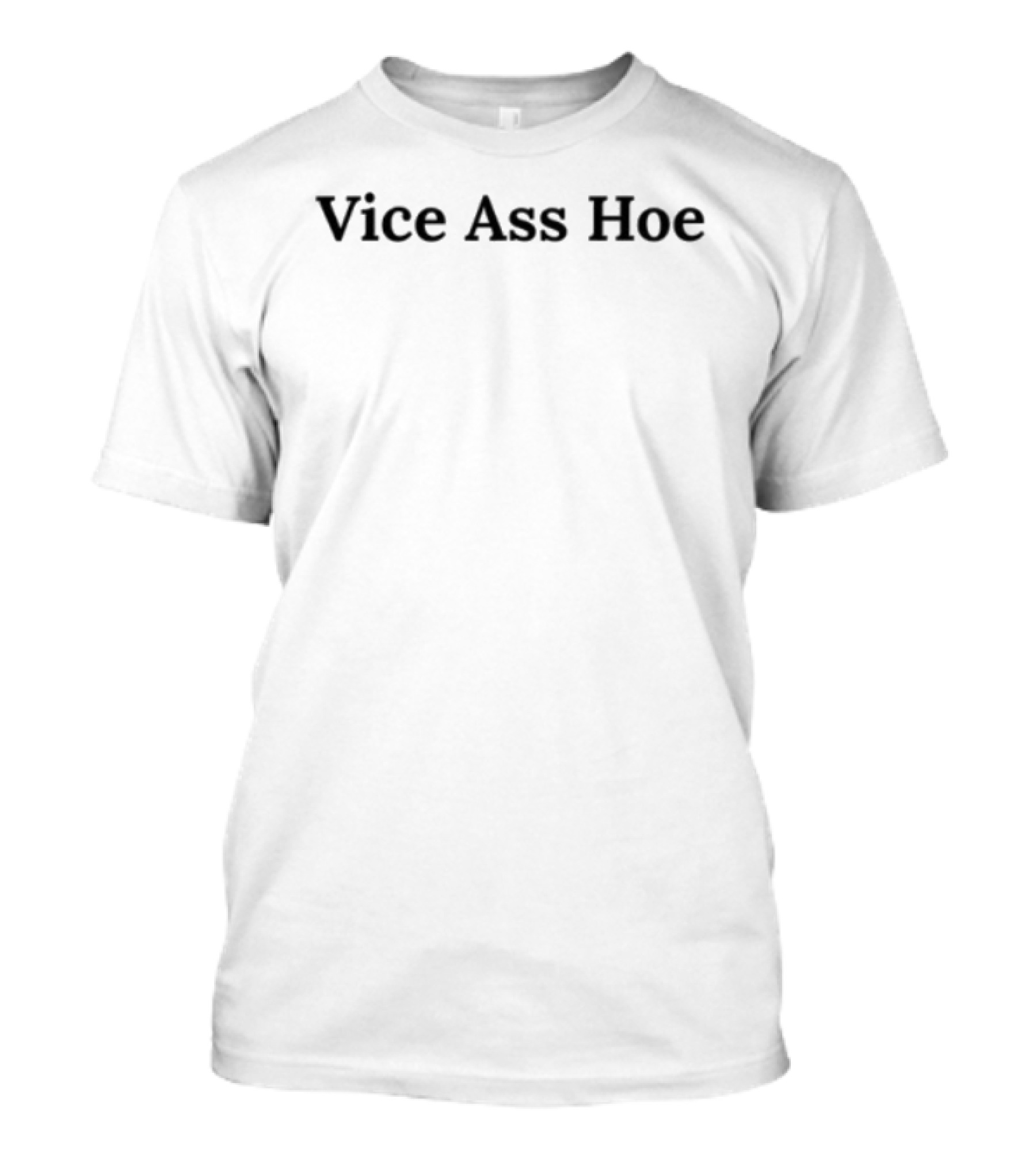 Urban Dictionary Vice Ass Hoe Phrase T-Shirt