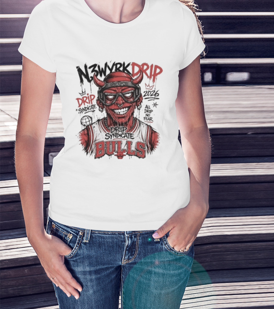 N3WYRK DRIP BULLS 2026 All Drip No Fear Graffiti T-Shirt