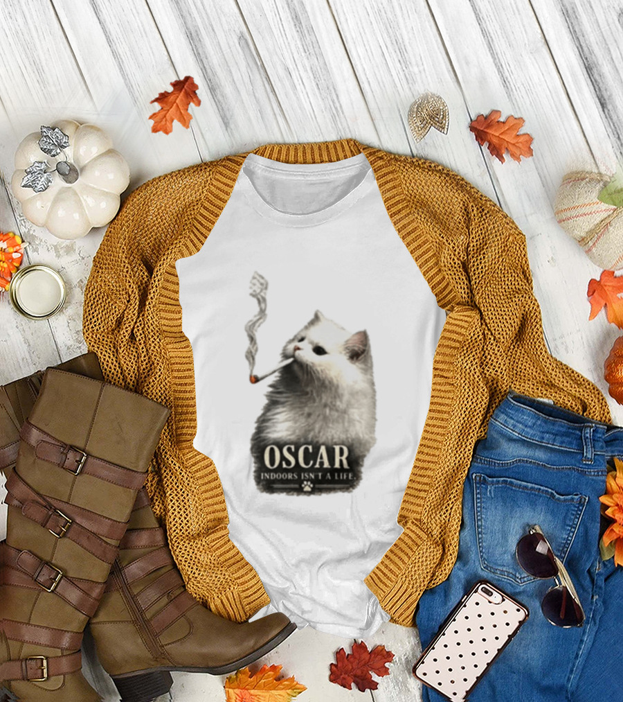 Oscar Indoors Isn't a Life Cat Smoking Cigarette T-Shirt