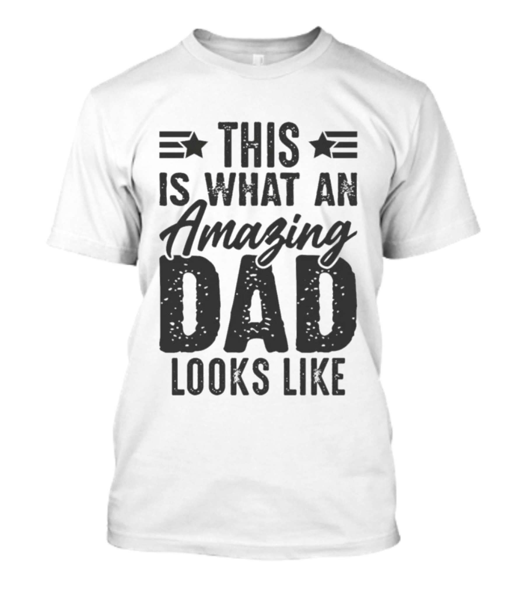 This Is What An Amazing Dad Looks Like Father's Day T-Shirt