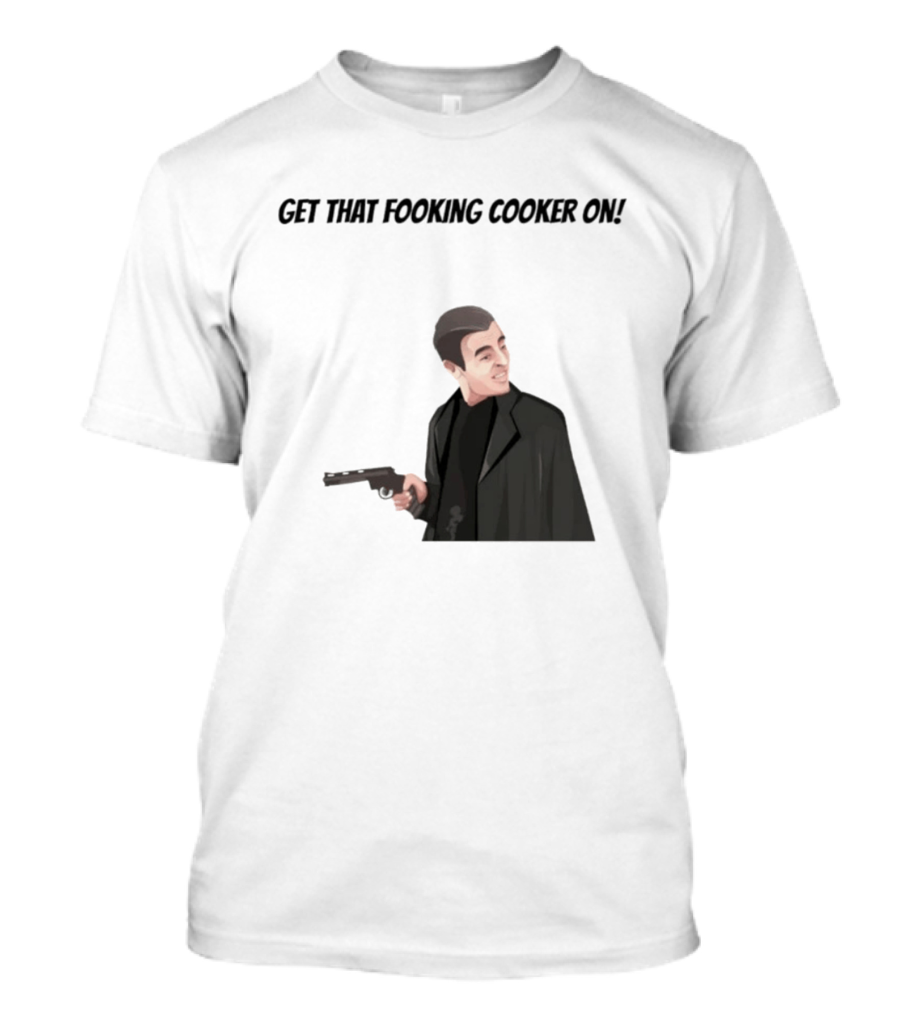 Max And Paddy Get That Fooking Cooker On Tony Soprano T-Shirt