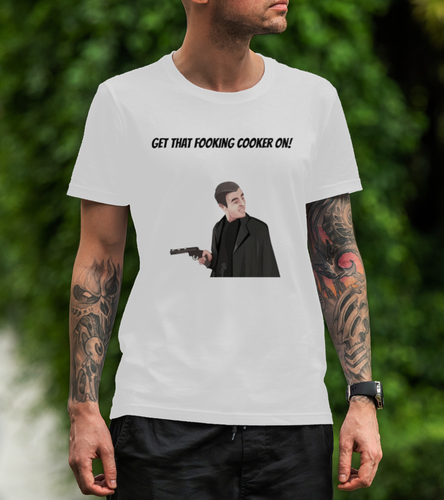 Max And Paddy Get That Fooking Cooker On Tony Soprano T-Shirt